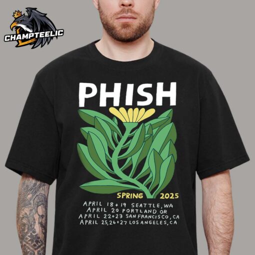 Phish Spring Poster For West Coast Run Shows Spring April 2025 Unisex T-Shirt