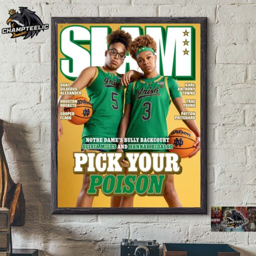 SLAM 254 Notre Dame Fighting Irish Women’s Basketball Hannah Hidalgo And Olivia Miles Pick Your Poison Magazine Cover Poster Canvas