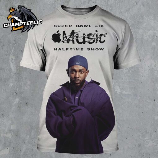 Super Bowl LIX Apple Music Hafttime Show Kendrick Lamar Hip Hop MVP Takes The Big Stage All Over Print Shirt