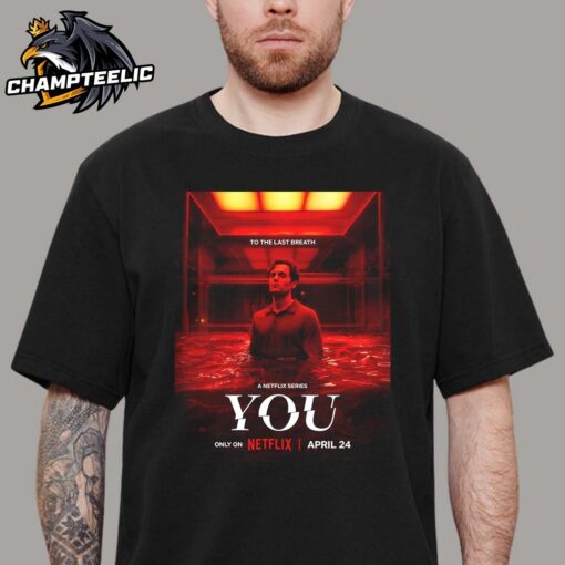 You Final Season New Poster A Netflix Series Unisex T-Shirt