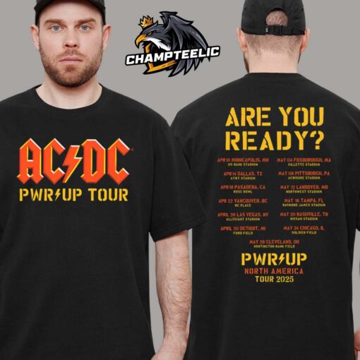 ACDC Are You Ready PWR UP North America 2025 Tour Dates Two Sides Unisex T-Shirt