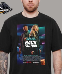 Back In Action 2025 Poster Starring Jamie Foxx And Cameron Diaz They Are Living Their Best Lies Unisex T-Shirt