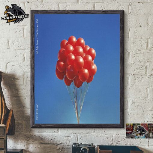 Coldplay All My Love The Karate Kid Vinyl Cover Balloons Art Home Decor Poster Canvas